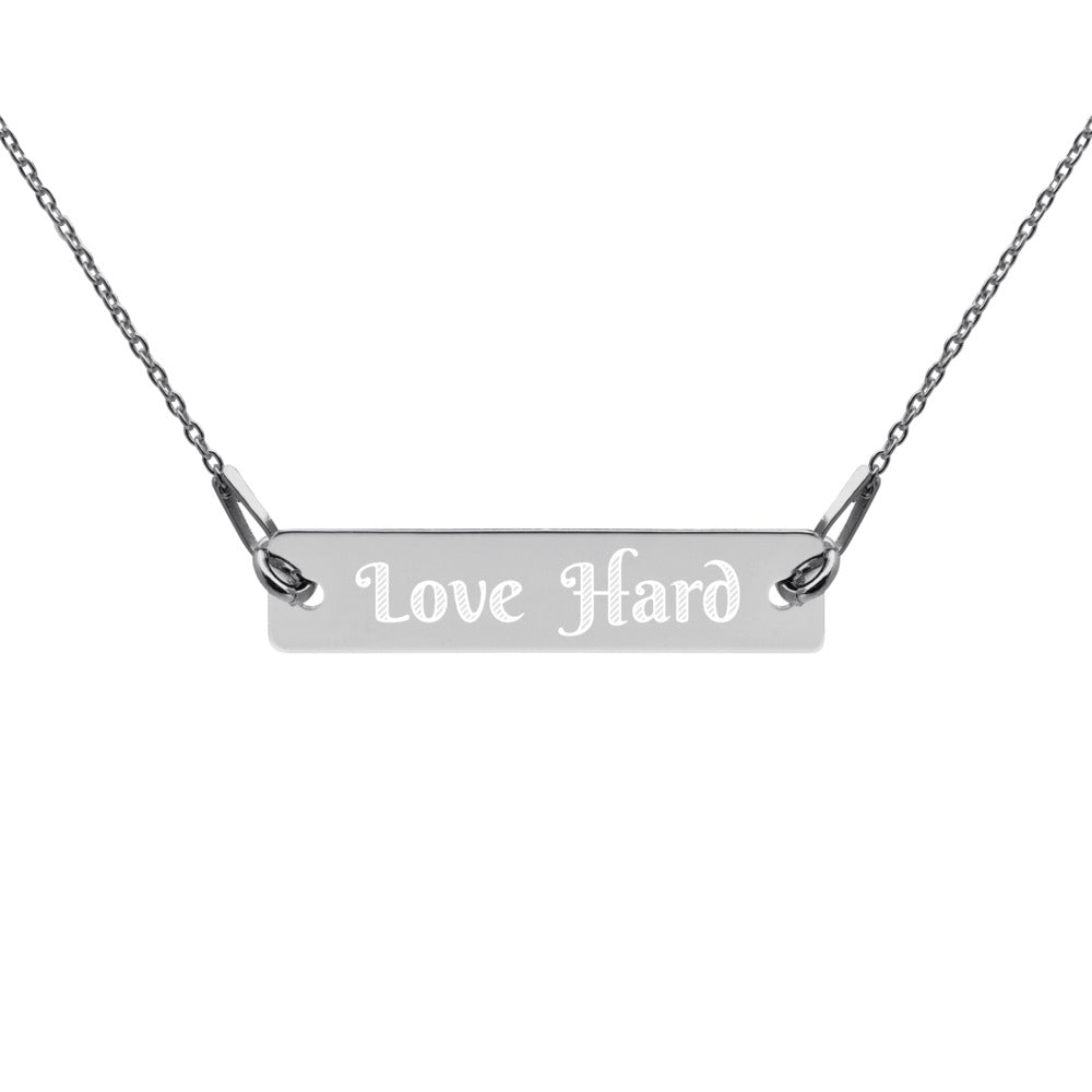 Love hard- Engraved Silver Bar Chain Necklace