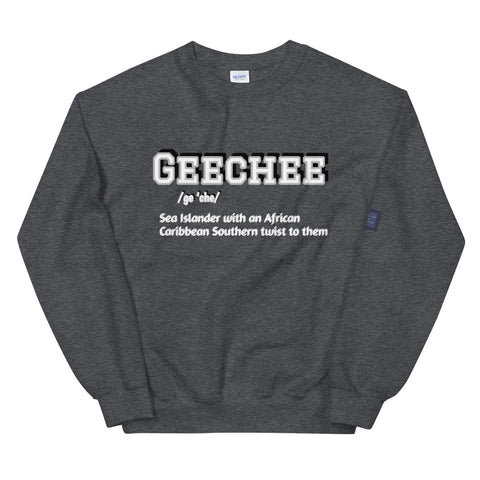 Geechee -Definition Unisex Sweatshirt