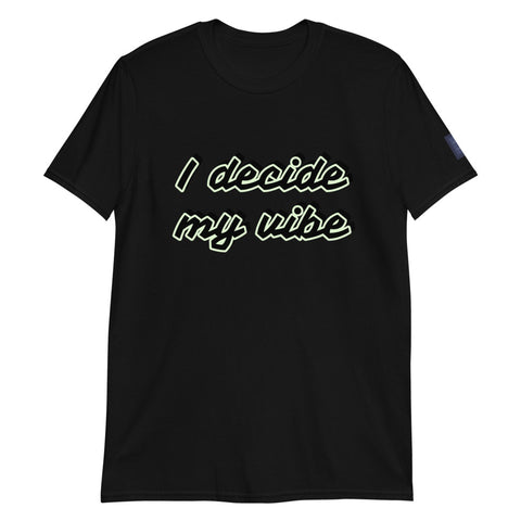 Vibe decide - Unisex