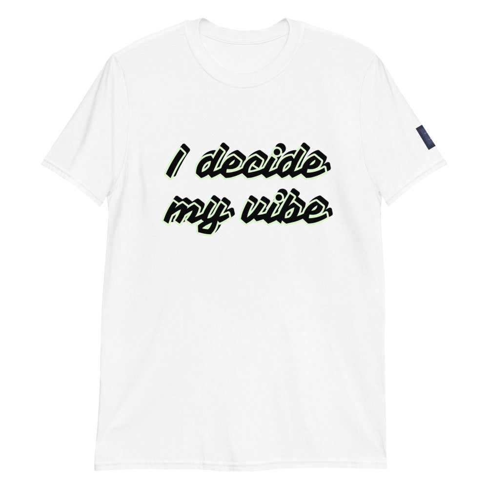 Vibe decide - Unisex